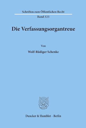 Die Verfassungsorgantreue.