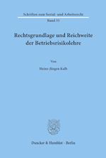 Rechtsgrundlage und Reichweite der Betriebsrisikolehre.