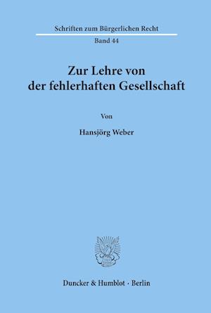 Zur Lehre von der fehlerhaften Gesellschaft.