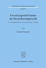 Gesetzespositivismus im Bereicherungsrecht.