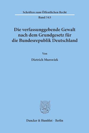 Die verfassunggebende Gewalt nach dem Grundgesetz für die Bundesrepublik Deutschland.