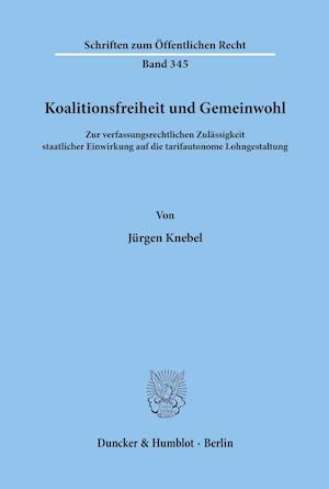 Koalitionsfreiheit und Gemeinwohl.