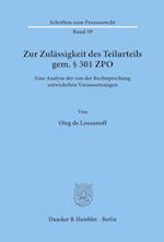 Zur Zulässigkeit des Teilurteils gem. § 301 ZPO.