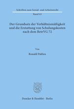 Der Grundsatz der Verhältnismäßigkeit und die Erstattung von Schulungskosten nach dem BetrVG 72.