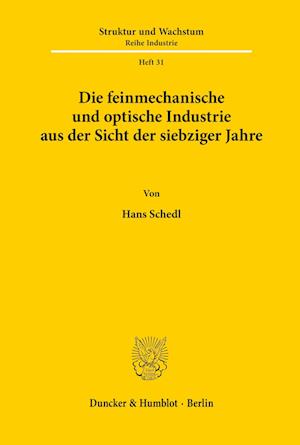 Die Feinmechanische Und Optische Industrie