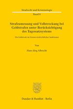 Strafzumessung und Vollstreckung bei Geldstrafen unter Berücksichtigung des Tagessatzsystems.