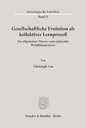 Gesellschaftliche Evolution als kollektiver Lernprozeß.