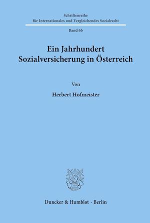 Ein Jahrhundert Sozialversicherung in Österreich.