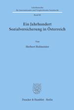 Ein Jahrhundert Sozialversicherung in Österreich.