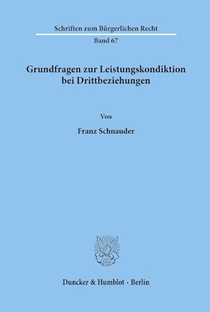 Grundfragen zur Leistungskondiktion bei Drittbeziehungen.