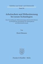 Arbeitsschutz und Mitbestimmung bei neuen Technologien.