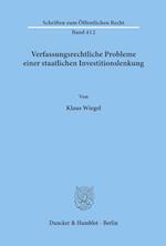 Verfassungsrechtliche Probleme einer staatlichen Investitionslenkung.