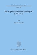 Rechtsgut und Subventionsbegriff § 294 StGB.