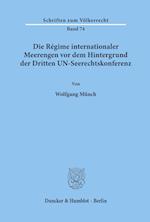 Die Régime internationaler Meerengen vor dem Hintergrund der Dritten UN-Seerechtskonferenz.