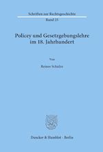 Policey und Gesetzgebungslehre im 18. Jahrhundert.