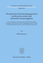 Pluralistische Entscheidungsgremien im Bereich sozialer und kultureller Staatsaufgaben.