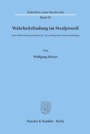 Wahrheitsfindung im Strafprozeß.