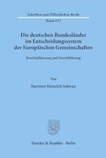 Die deutschen Bundesländer im Entscheidungssystem der Europäischen Gemeinschaften.