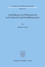 Ausbildung von Elitebeamten in Frankreich und Großbritannien.