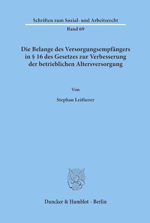 Die Belange des Versorgungsempfängers in § 16 des Gesetzes zur Verbesserung der betrieblichen Altersversorgung.