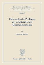 Philosophische Probleme der relativistischen Quantenmechanik.