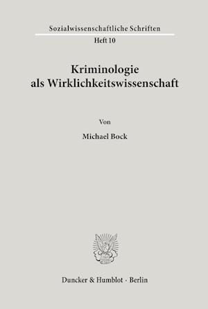 Kriminologie als Wirklichkeitswissenschaft.