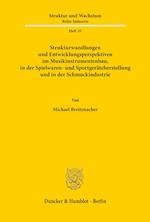 Strukturwandlungen und Entwicklungsperspektiven im Musikinstrumentenbau, in der Spielwaren- und Sportgeräteherstellung und in der Schmuckindustrie.