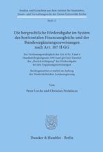 Die bergrechtliche Förderabgabe im System des horizontalen Finanzausgleichs und der Bundesergänzungszuweisungen nach Art. 107 II GG.
