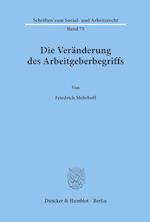 Die Veranderung Des Arbeitgeberbegriffs