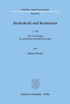 Rechtskraft und Restitution.