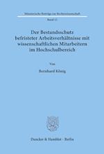 Der Bestandsschutz befristeter Arbeitsverhältnisse mit wissenschaftlichen Mitarbeitern im Hochschulbereich.