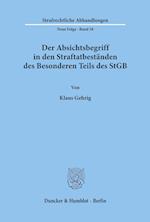 Der Absichtsbegriff in den Straftatbeständen des Besonderen Teils des StGB.