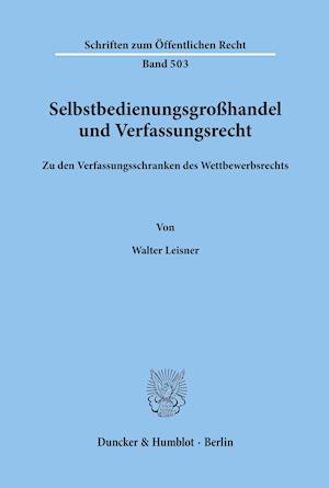 Selbstbedienungsgroßhandel und Verfassungsrecht.