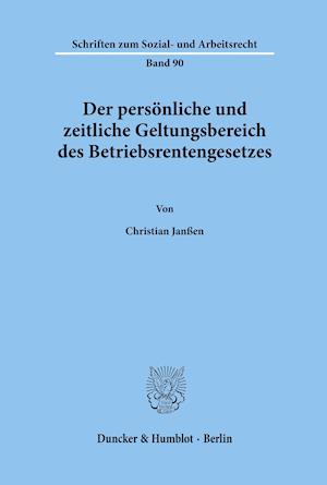 Der persönliche und zeitliche Geltungsbereich des Betriebsrentengesetzes