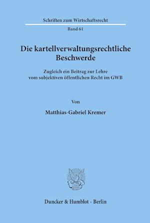 Die Kartellverwaltungsrechtliche Beschwerde