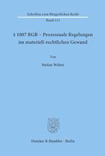 § 1007 BGB - Prozessuale Regelungen im materiell-rechtlichen Gewand.