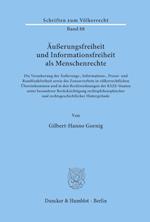 Äußerungsfreiheit und Informationsfreiheit als Menschenrechte.