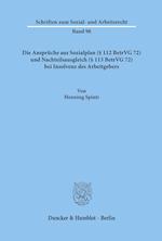 Die Ansprüche aus Sozialplan (§ 112 BetrVG 72) und Nachteilsausgleich (§ 113 BetrVG 72) bei Insolvenz des Arbeitgebers.