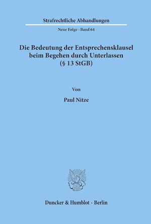 Die Bedeutung der Entsprechensklausel beim Begehen durch Unterlassen (§ 13 StGB).