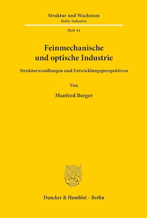 Feinmechanische und optische Industrie.