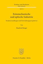 Feinmechanische und optische Industrie.