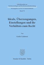 Ideale, Überzeugungen, Einstellungen und ihr Verhältnis zum Recht.