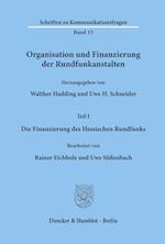 Organisation und Finanzierung der Rundfunkanstalten.