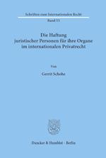 Die Haftung juristischer Personen für ihre Organe im internationalen Privatrecht