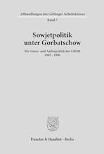 Sowjetpolitik unter Gorbatschow