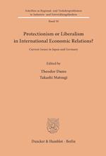 Protectionism or Liberalism in International Economic Relations?