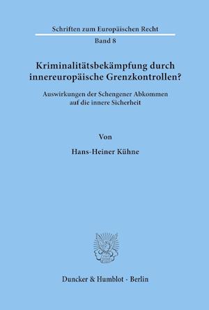 Kriminalitätsbekämpfung durch innereuropäische Grenzkontrollen?