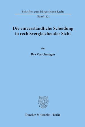 Die einverständliche Scheidung in rechtsvergleichender Sicht.