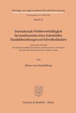 Internationale Wettbewerbsfähigkeit bei zunehmenden intra-industriellen Handelsbeziehungen mit Schwellenländern.