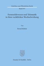 Fernmeldewesen und Telematik in ihrer rechtlichen Wechselwirkung.